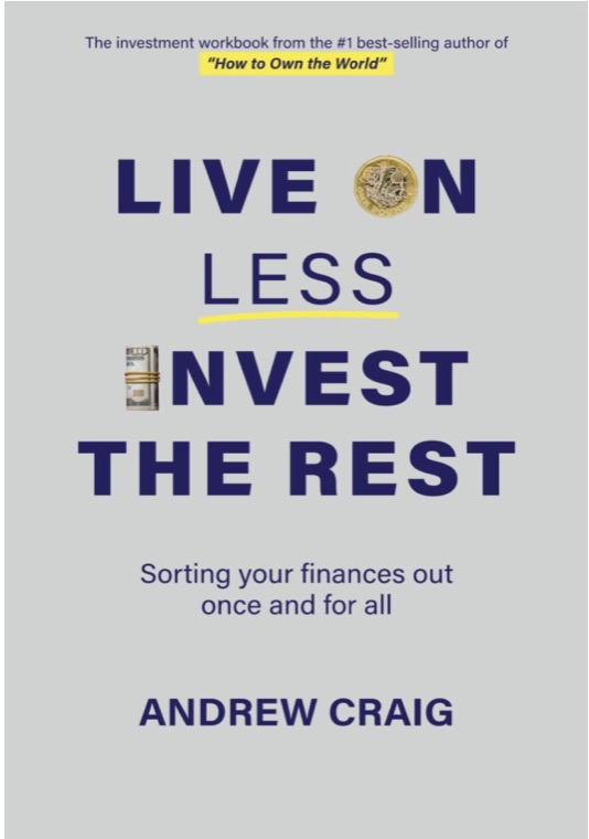 Grey cover of Live on Less, Invest the Rest by Andrew Craig