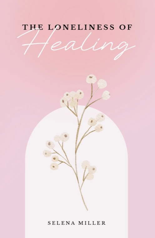 Pink cover of The Loneliness Of Healing by Selena Miller